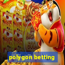 polygon betting